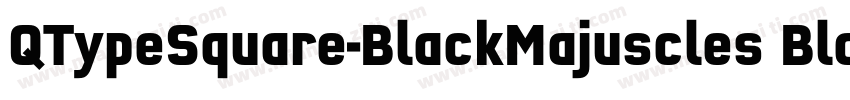 QTypeSquare-BlackMajuscles BlackMaj字体转换